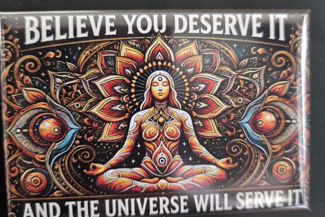 Believe You Deserve It handmade fridge magnet